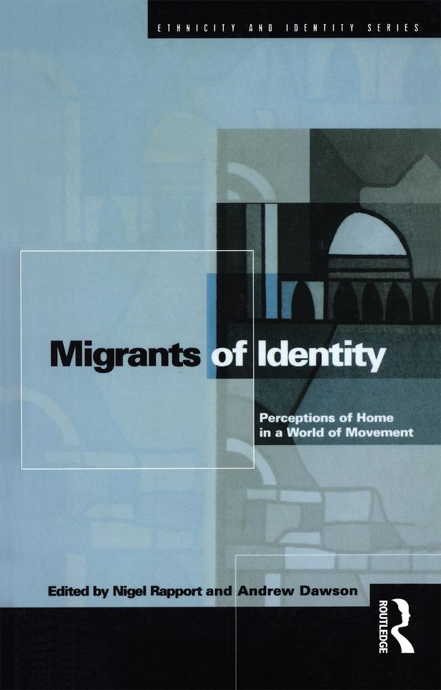 Migrants of Identity by Andrew Dawson, Nigel Rapport