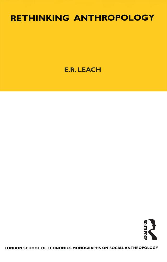 Rethinking Anthropology by E. R. Leach