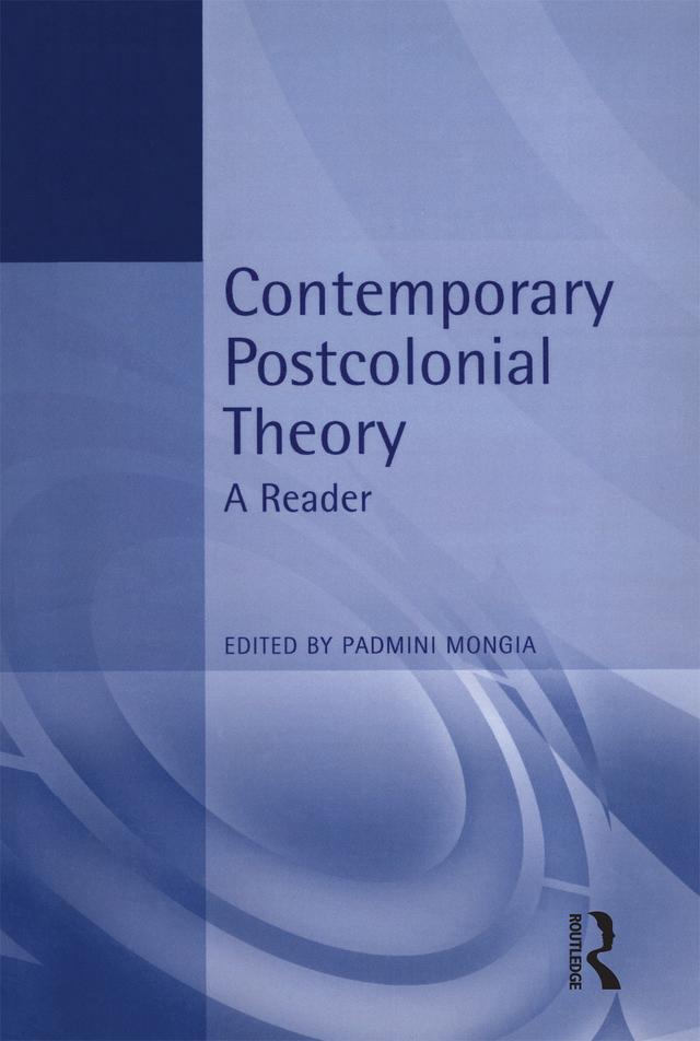 Contemporary Postcolonial Theory by Padmini Mongia