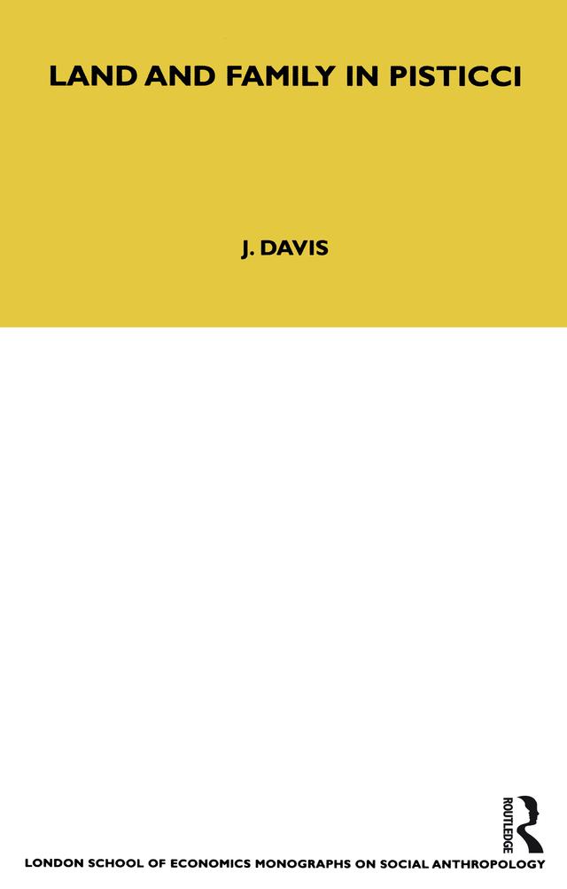 Land and Family in Pisticci by J. Davis