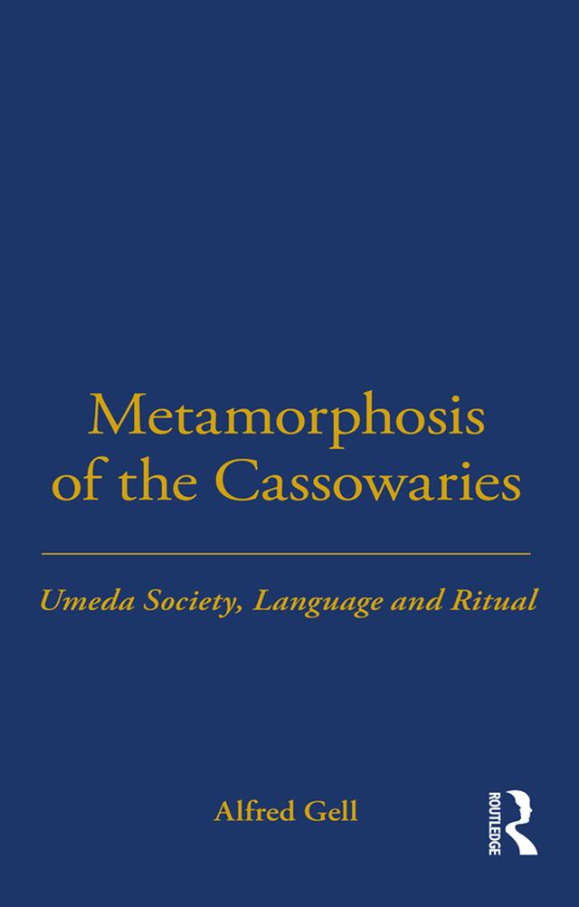Metamorphosis of the Cassowaries by Alfred Gell