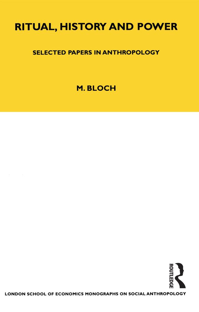 Ritual, History and Power by Maurice Bloch