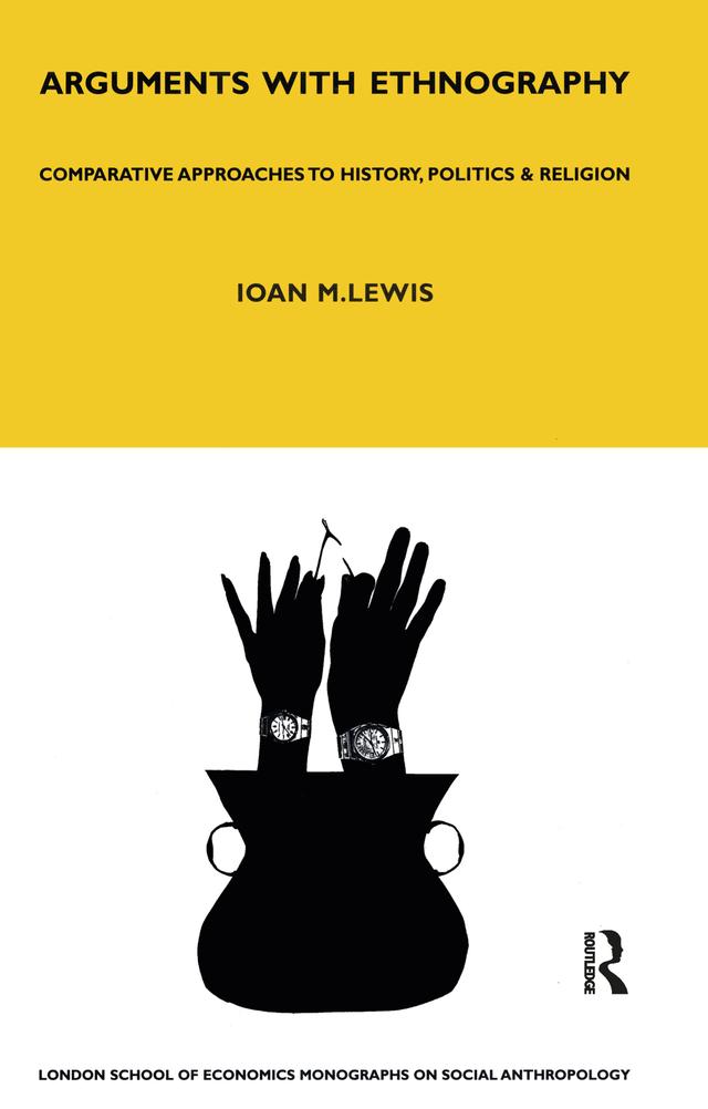 Arguments with Ethnography by Ioan Lewis