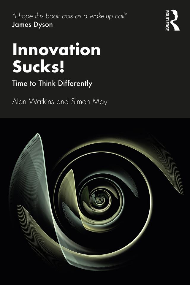 Innovation Sucks! by Alan Watkins, Simon May