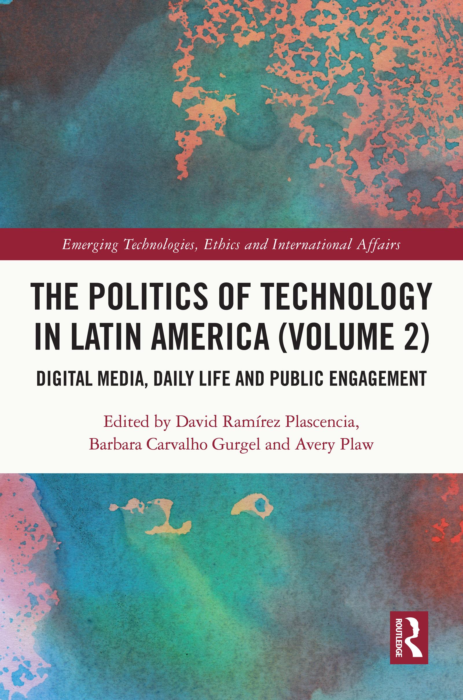 The Politics of Technology in Latin America (Volume 2)