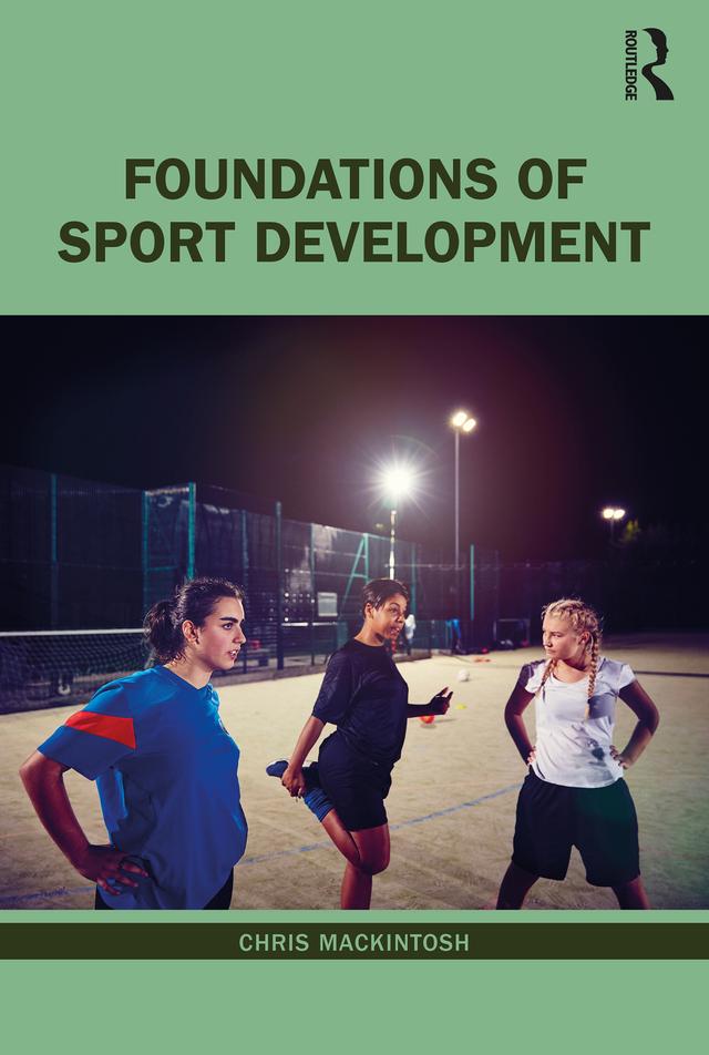 Foundations of Sport Development by Chris Mackintosh