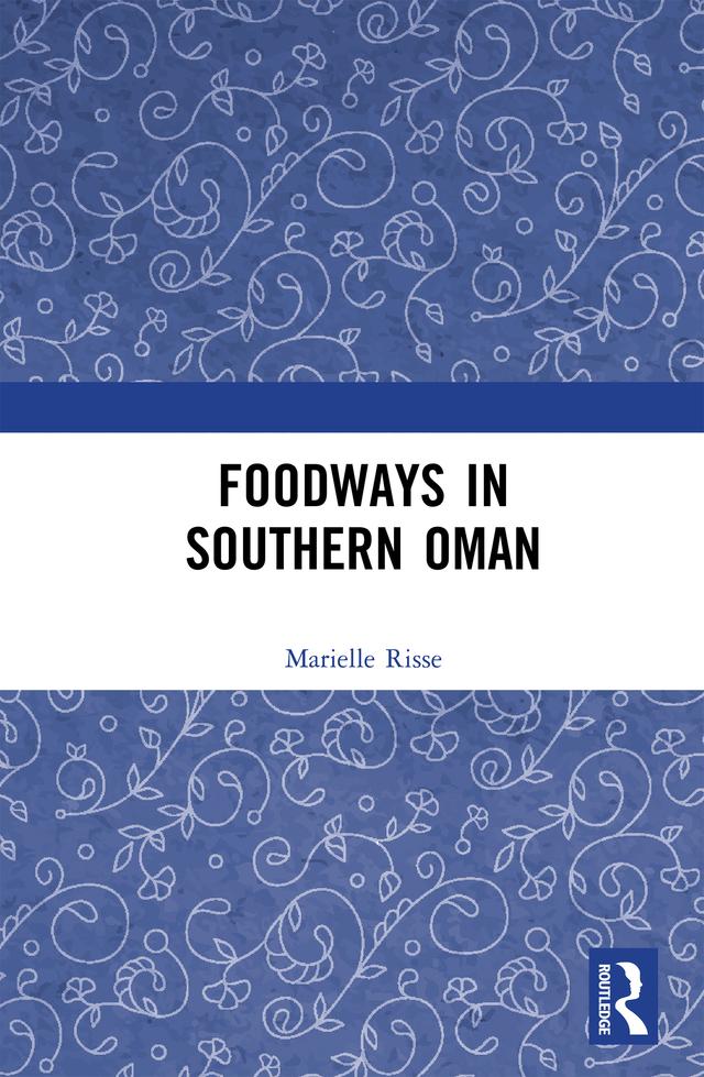 Foodways in Southern Oman by Marielle Risse