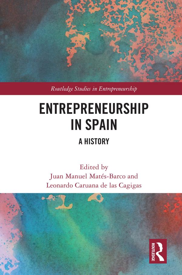 Entrepreneurship in Spain by Juan Manuel Matés-Barco, Leonardo Caruana de las Cagigas