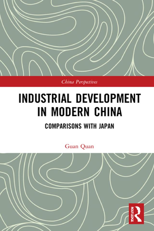 Industrial Development in Modern China by Guan Quan