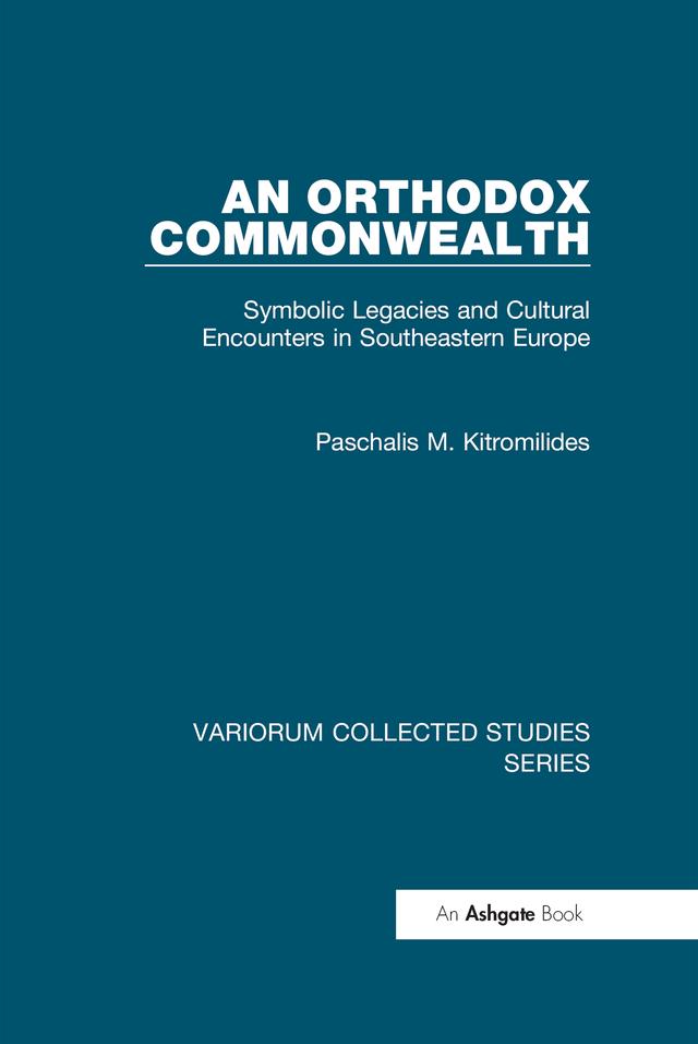 An Orthodox Commonwealth by Paschalis M. Kitromilides
