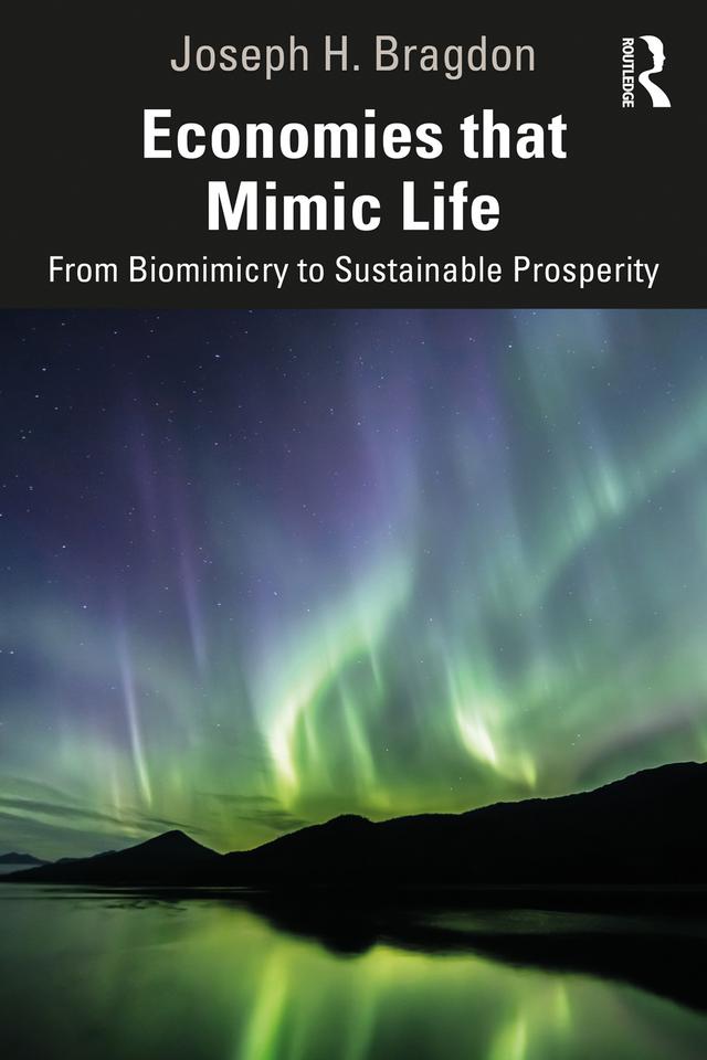 Economies that Mimic Life by Joseph Bragdon