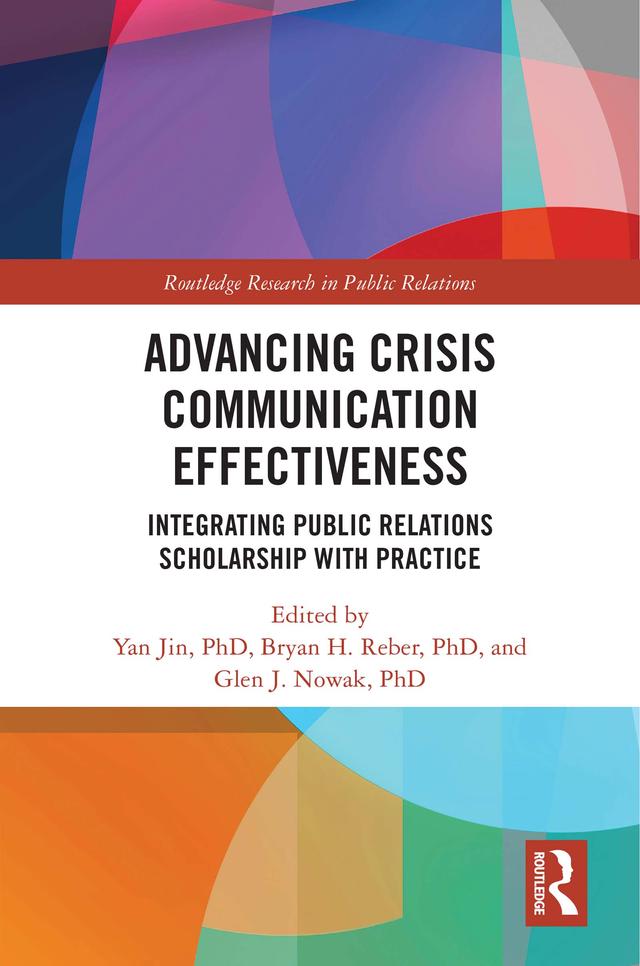 Advancing Crisis Communication Effectiveness by Bryan H. Reber, Glen J. Nowak, Yan Jin