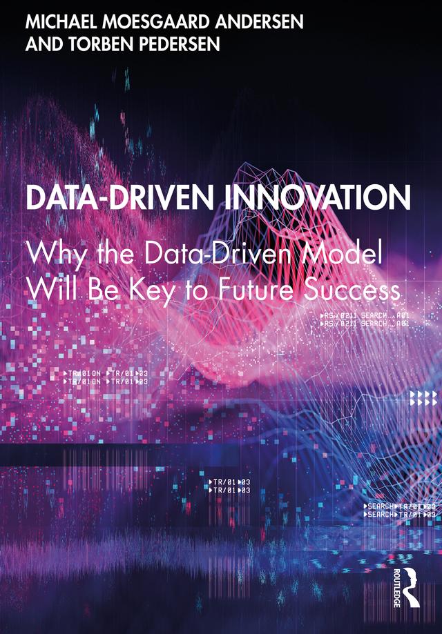Data-Driven Innovation by Michael Moesgaard Andersen, Torben Pedersen