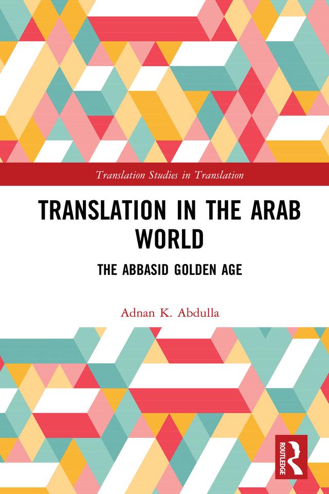 Translation in the Arab World by Adnan K. Abdulla
