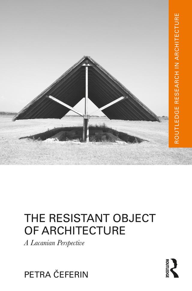 The Resistant Object of Architecture by Petra Čeferin