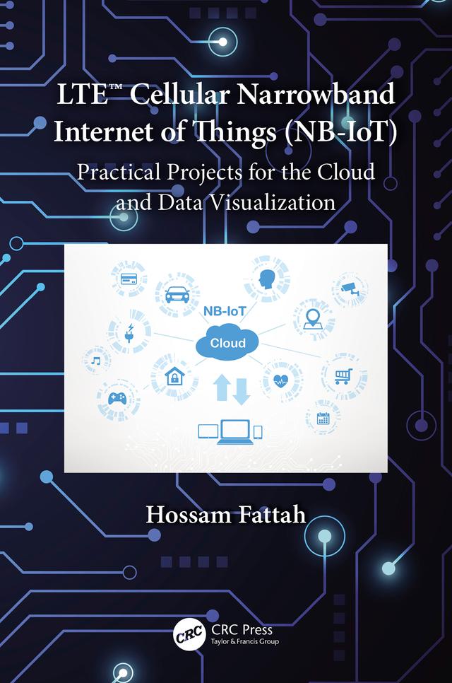 LTE Cellular Narrowband Internet of Things (NB-IoT) by Hossam Fattah