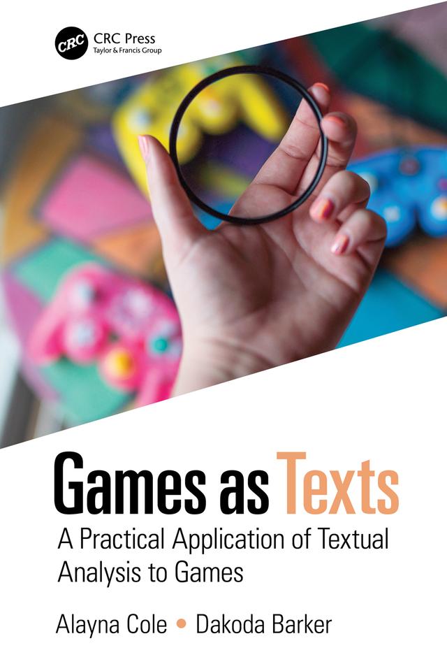 Games as Texts by Alayna Cole, Dakoda Barker