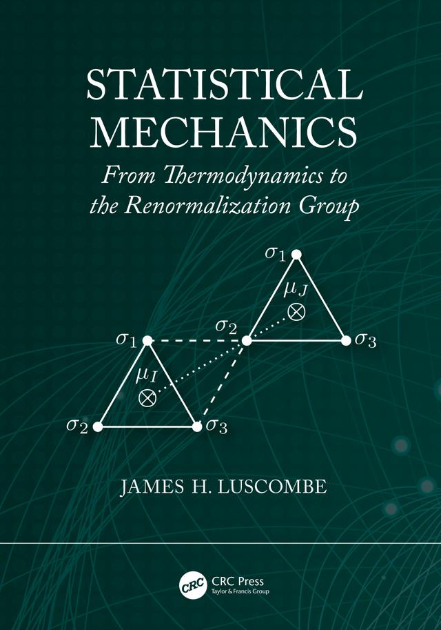 Statistical Mechanics by James H. Luscombe