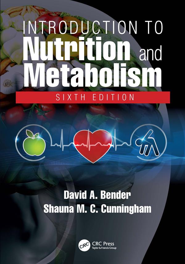 Introduction to Nutrition and Metabolism by David A Bender, Shauna M C Cunningham