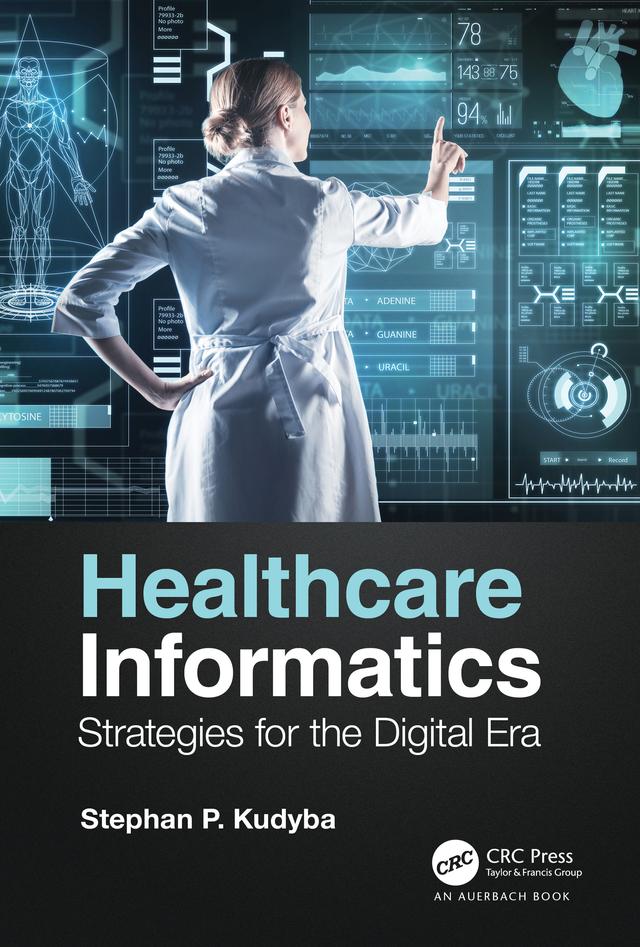 Healthcare Informatics by Stephan P. Kudyba