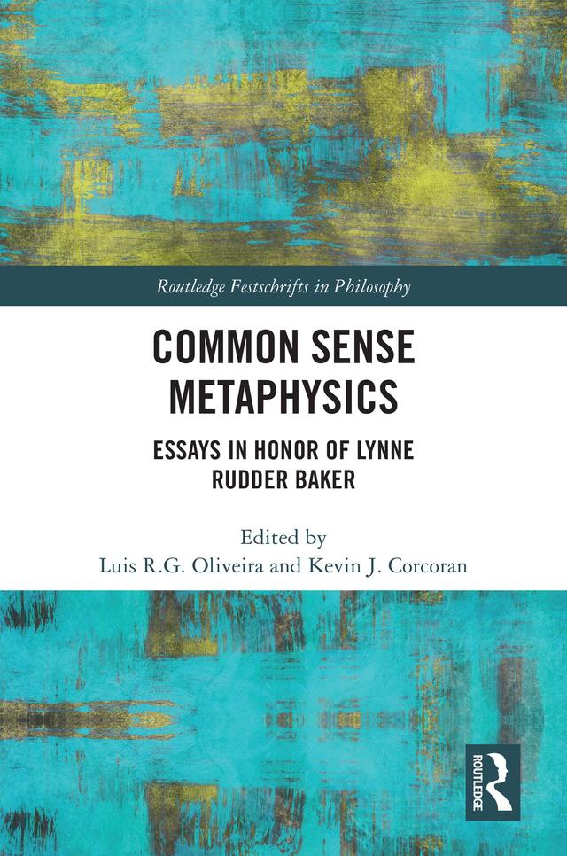 Common Sense Metaphysics by Kevin Corcoran, Luis Oliveira