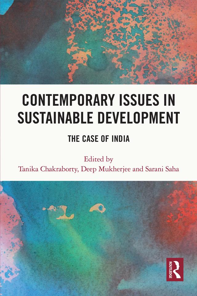 Contemporary Issues in Sustainable Development by Deep Mukherjee, Sarani Saha, Tanika Chakraborty