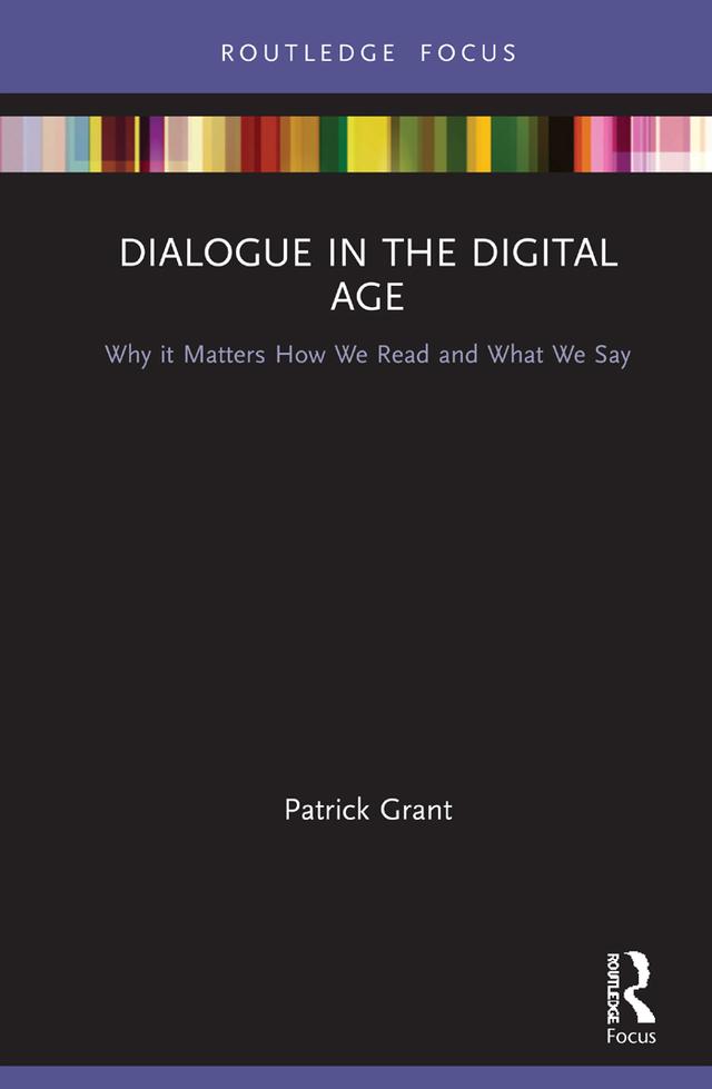 Dialogue in the Digital Age by Patrick Grant