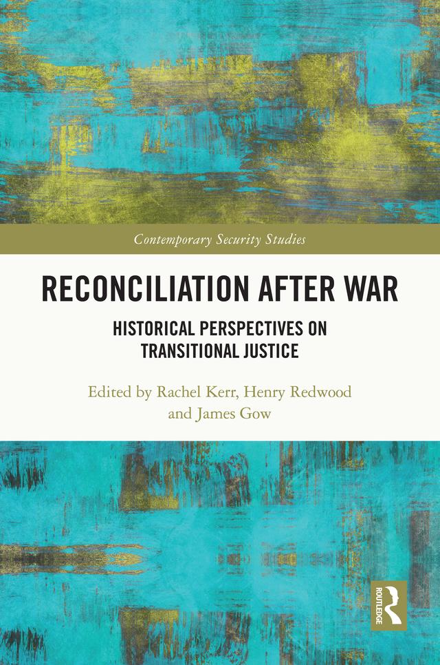 Reconciliation after War by Henry Redwood, James Gow, Rachel Kerr