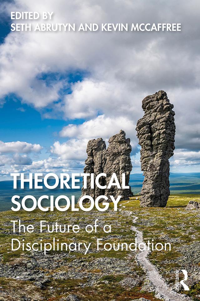 Theoretical Sociology by Kevin McCaffree, Seth Abrutyn