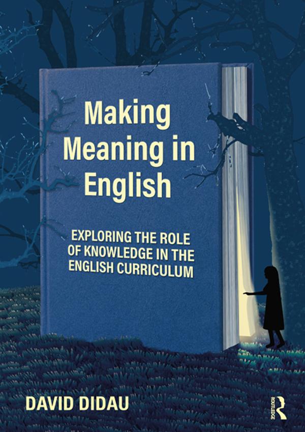 Making Meaning in English by David Didau