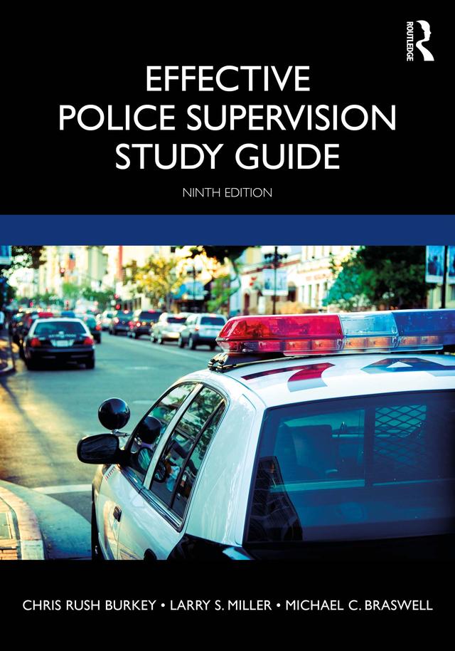 Effective Police Supervision Study Guide by Chris Rush Burkey, Larry S. Miller, Michael C. Braswell