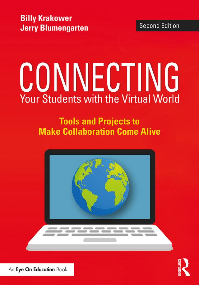 Connecting Your Students with the Virtual World by Billy Krakower, Jerry Blumengarten