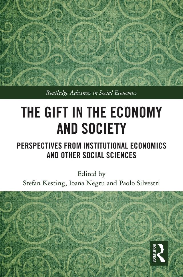The Gift in the Economy and Society by Ioana Negru, Paolo Silvestri, Stefan Kesting