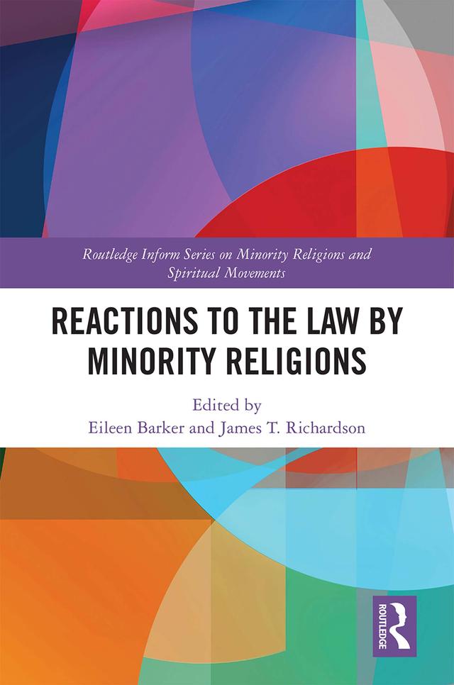 Reactions to the Law by Minority Religions by Eileen Barker, James Richardson