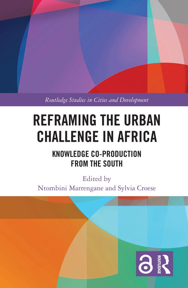 Reframing the Urban Challenge in Africa by Ntombini Marrengane, Sylvia Croese