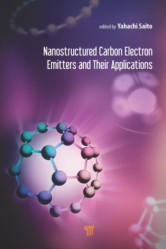 Nanostructured Carbon Electron Emitters and Their Applications by Yahachi Saito