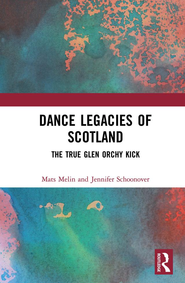 Dance Legacies of Scotland by Jennifer Schoonover, Mats Melin