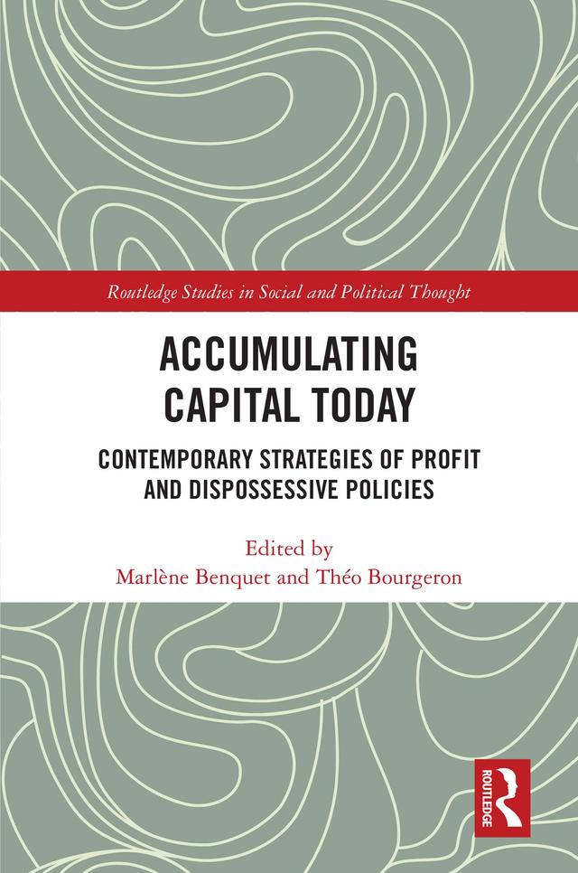 Accumulating Capital Today by Marlène Benquet, Théo Bourgeron