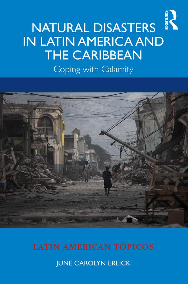 Natural Disasters in Latin America and the Caribbean by June Carolyn Erlick