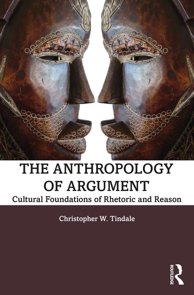 The Anthropology of Argument by Christopher W. Tindale