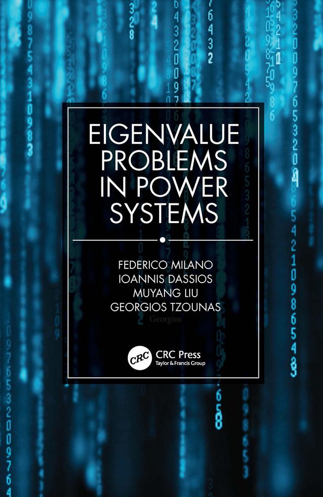 Eigenvalue Problems in Power Systems by Federico Milano, Georgios Tzounas, Ioannis Dassios, Muyang Liu