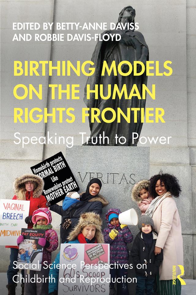 Birthing Models on the Human Rights Frontier by Betty-Anne Daviss, Robbie Davis-Floyd