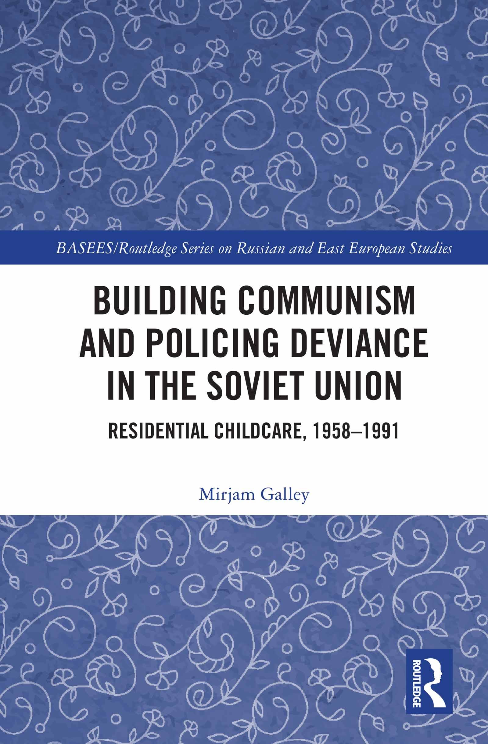 Building Communism and Policing Deviance in the Soviet Union