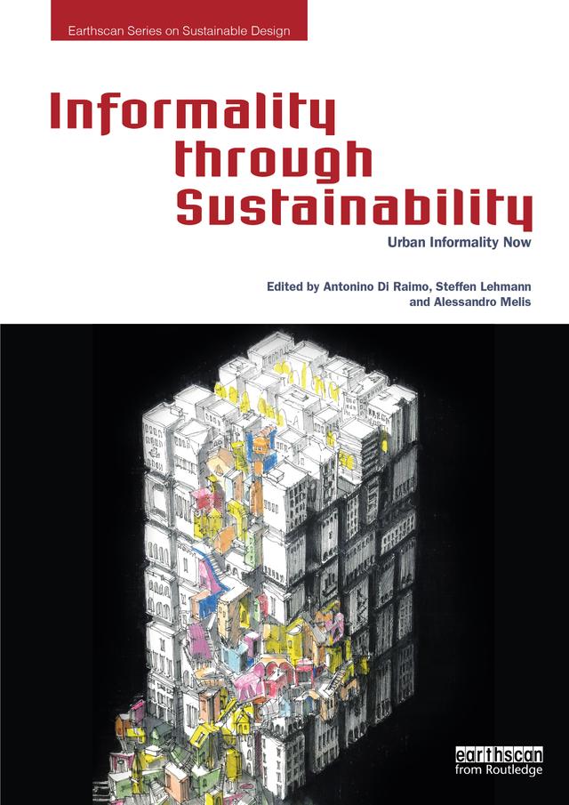 Informality through Sustainability by Alessandro Melis, Antonino Di Raimo, Steffen Lehmann
