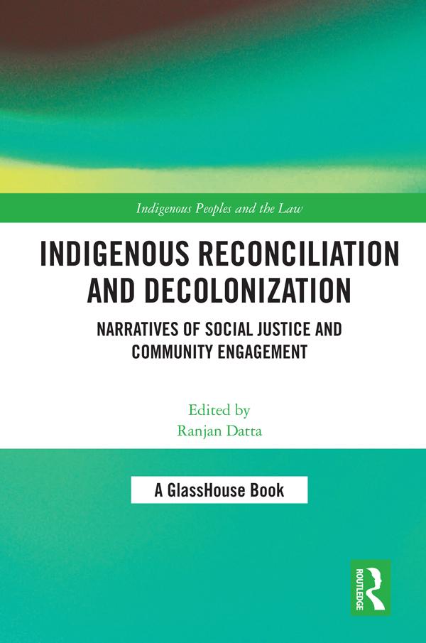 Indigenous Reconciliation and Decolonization by Ranjan Datta