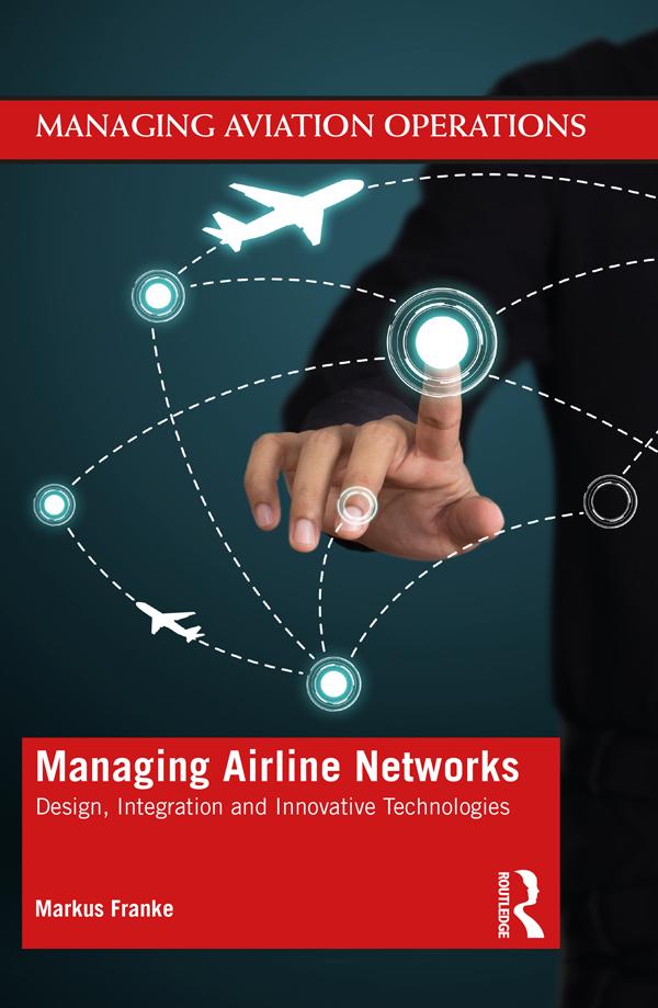 Managing Airline Networks by Markus Franke