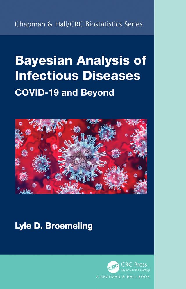 Bayesian Analysis of Infectious Diseases by Lyle D. Broemeling