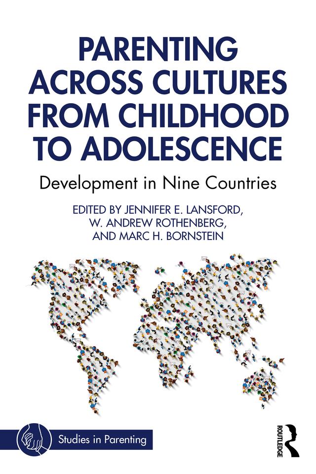 Parenting Across Cultures from Childhood to Adolescence by Jennifer E. Lansford, Marc H. Bornstein, W. Andrew Rothenberg