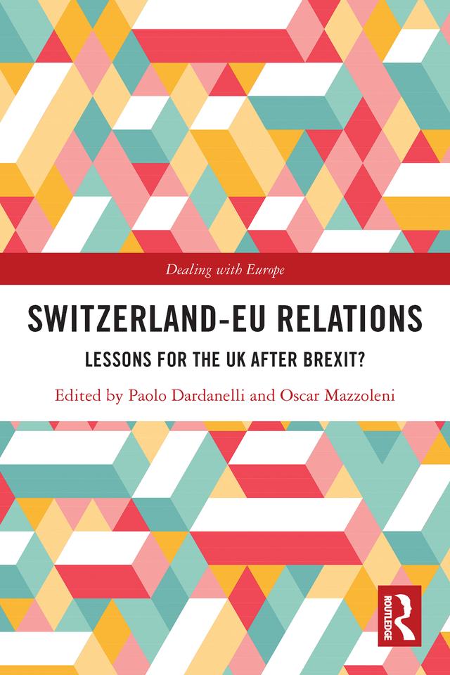 Switzerland-EU Relations by Oscar Mazzoleni, Paolo Dardanelli