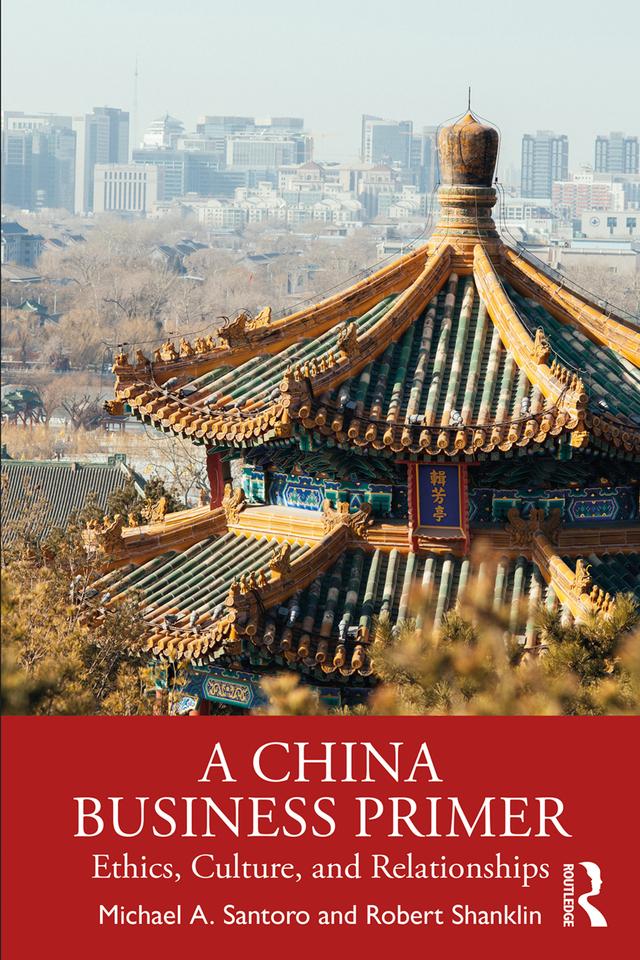 A China Business Primer by Michael A. Santoro, Robert Shanklin